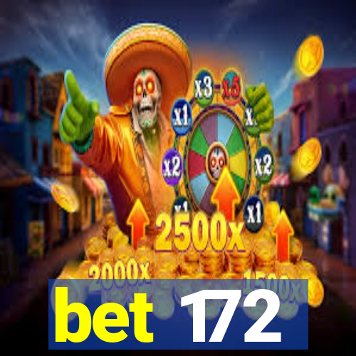 bet 172